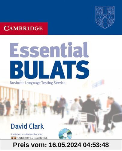 Essential Bulats. Student's Book with Audio-CD and CD-ROM: Pre-intermediate to Advanced. Business Language Testing Service. Cambridge ESOL
